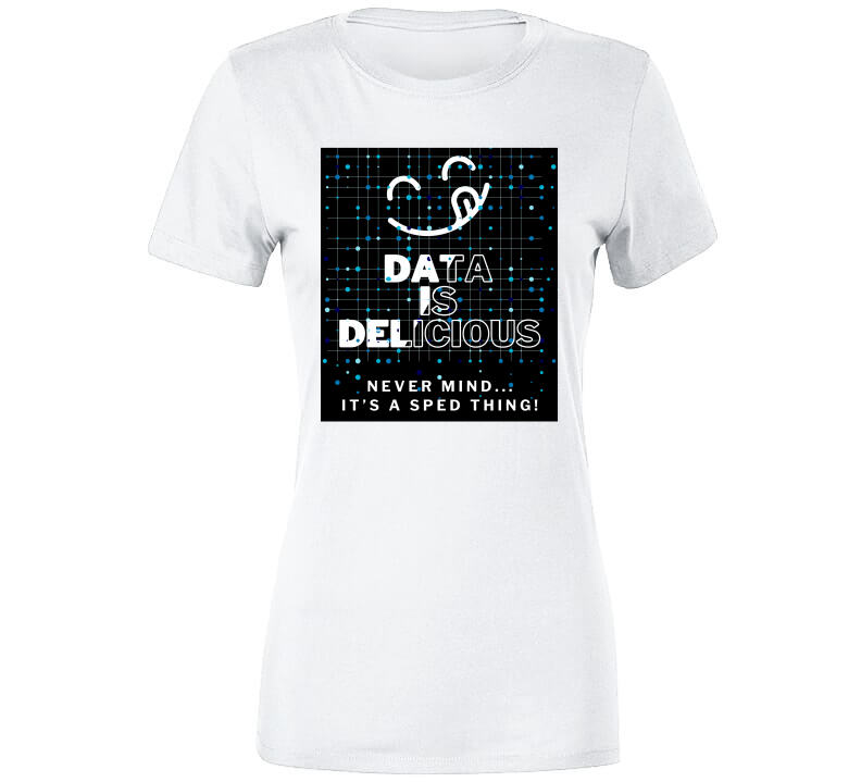 Data Is Delicious Tee