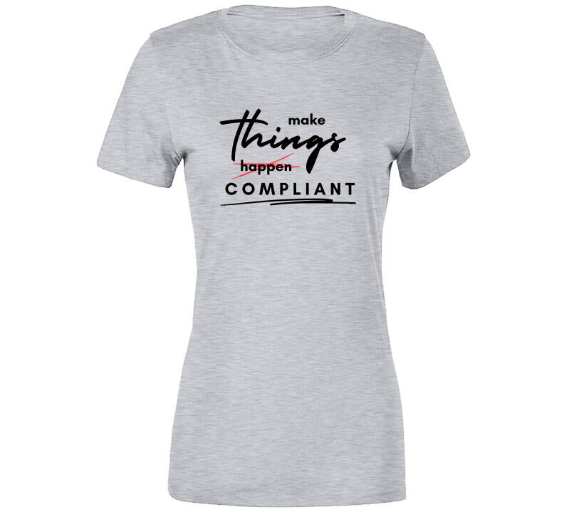 Make Things Compliant Tee