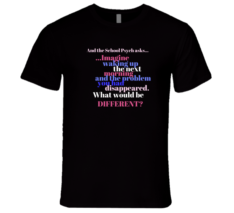 The Miracle Question - School Psych Tee