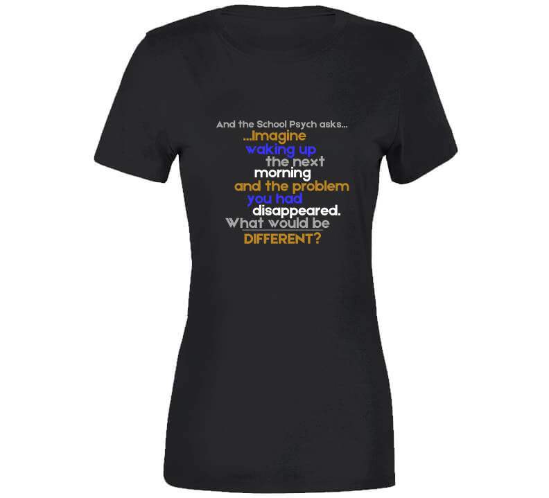 The Miracle Question - School Psych Tee