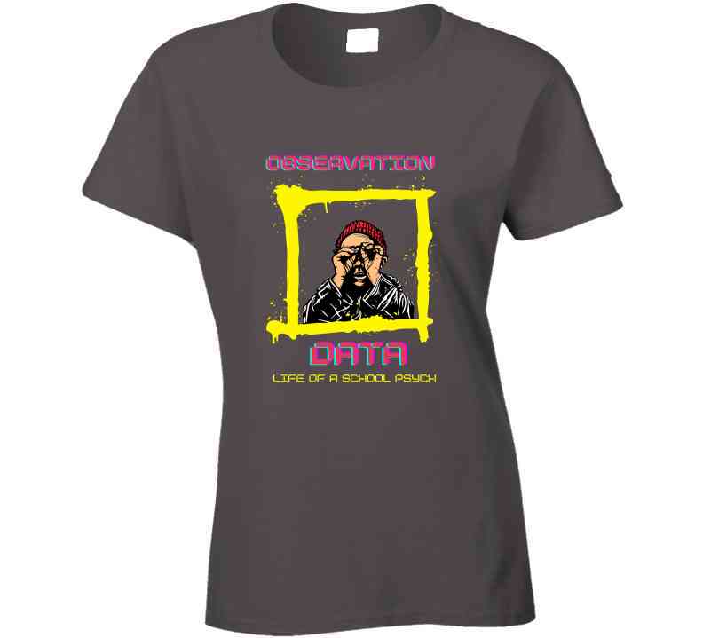 Observation Data - School Psychologist Tee
