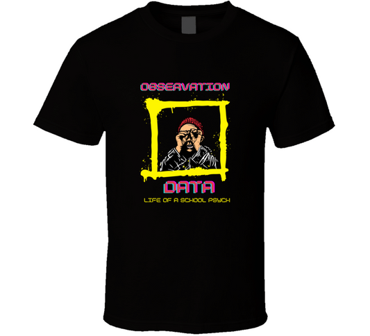 Observation Data - School Psychologist Tee