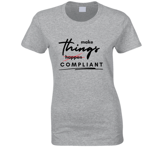 Make Things Compliant Tee