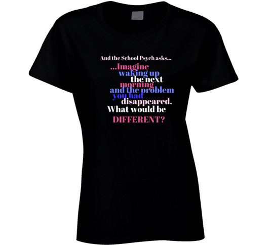 The Miracle Question - School Psych Tee
