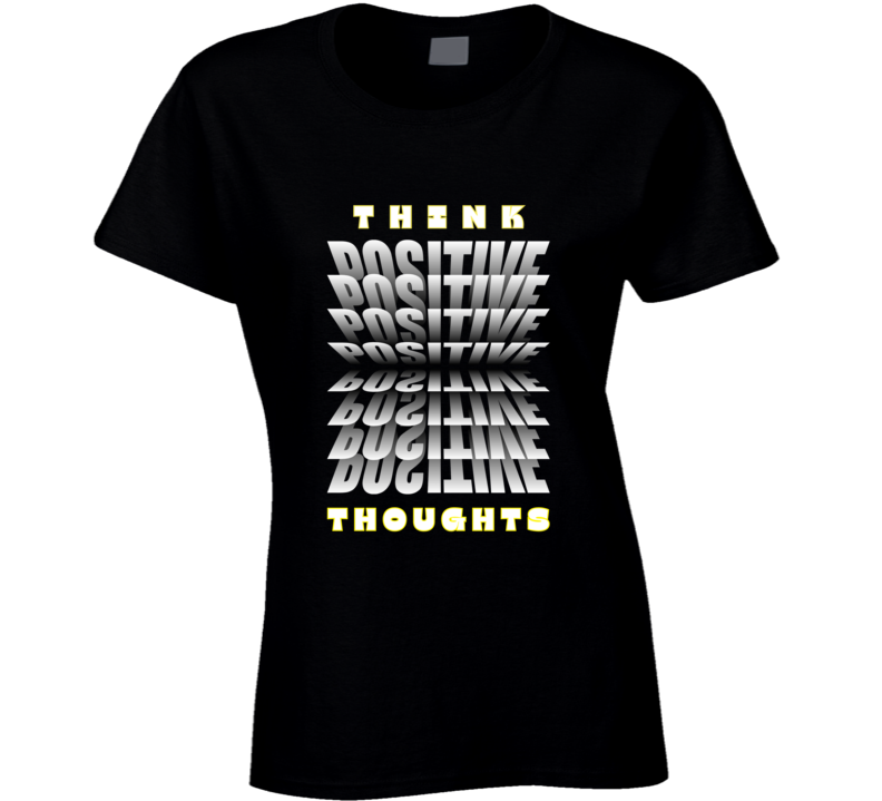 Think Positive Thoughts Tee