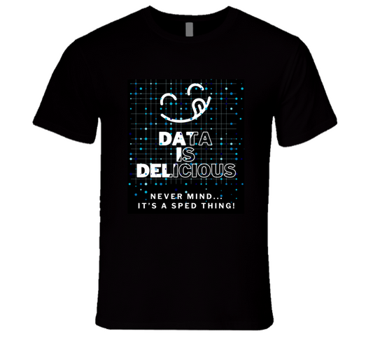 Data Is Delicious Tee