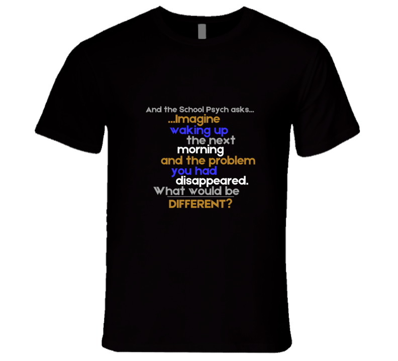 The Miracle Question - School Psych Tee